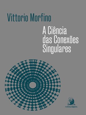 cover image of A Ciência das Conexões Singulares